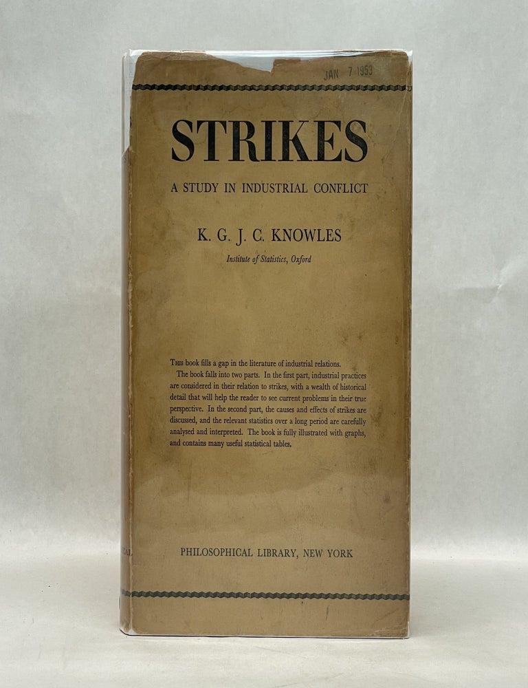 Item #12806 STRIKES-A STUDY IN INDUSTRIAL CONFLICT WITH SPECIAL REFERENCE TO BRITISH EXPERIENCE BETWEEN 1911 AND 1947. K. G J. C Knowles.