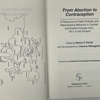 FROM ABORTION TO CONTRACEPTION: A RESOURCE TO PUBLIC POLICIES AND REPRODUCTIVE BEHAVIOR IN CENTRAL AND EASTERN EUROPE FROM 1917 TO THE PRESENT