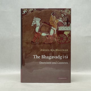 Item #31056 THE BHAGAVADGITA: DOCTRINES AND CONTEXTS. Angelika Malinar