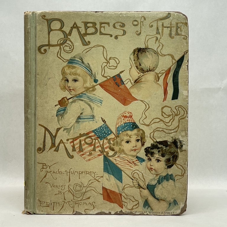 Item #31800 BABES OF THE NATIONS. NEW ILLUSTRATIONS IN COLORS AND MONOTINT. Maud Edith Matilda Humphrey, Thomas.