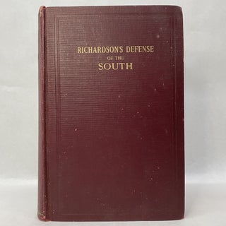 Item #31943 RICHARDSON'S DEFENSE OF THE SOUTH. John Anderson Richardson