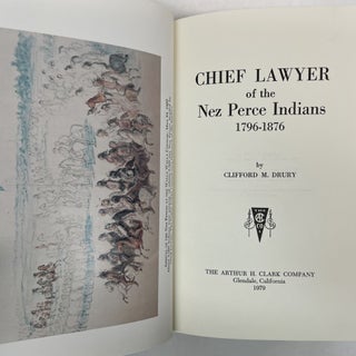 CHIEF LAWYER OF THE NEZ PERCE INDIANS, 1796-1876 (NORTHWEST HISTORICAL SERIES)