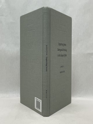 INGESTING JESUS: EATING AND DRINKING IN THE GOSPEL OF JOHN (ACADEMIA BIBLICA)