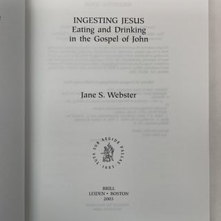 INGESTING JESUS: EATING AND DRINKING IN THE GOSPEL OF JOHN (ACADEMIA BIBLICA)