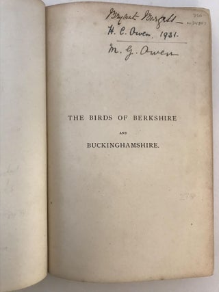THE BIRDS OF BERKSHIRE AND BUCKINGHAMSHIRE: A CONTRIBUTION TO THE NATURAL HISTORY OF THE TWO COUNTIES