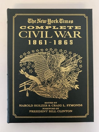 Item #35083 THE NEW YORK TIMES COMPLETE CIVIL WAR 1861-1865. Harold Holzer, Craig L. Symonds