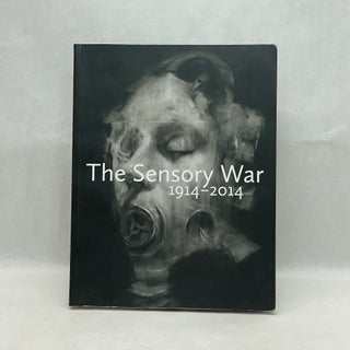 Item #35390 THE SENSORY WAR 1914 - 2014. Ana Carden-Coyne
