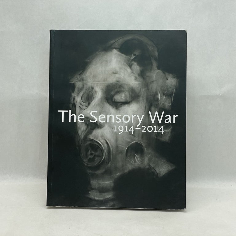 Item #35390 THE SENSORY WAR 1914 - 2014. Ana Carden-Coyne.