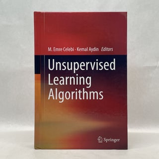 Item #36372 UNSUPERVISED LEARNING ALGORITHMS. M. Emre Celebi