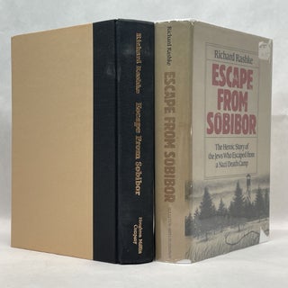ESCAPE FROM SOBIBOR: THE HEROIC STORY OF THE JEWS WHO ESCAPED FROM A NAZI DEATH CAMP