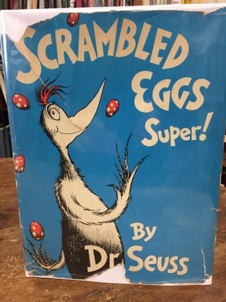Item #37305 SCRAMBLED EGGS SUPER! (SIGNED, FIRST EDITION/FIRST PRINTING). Dr. Seuss, Theodor...
