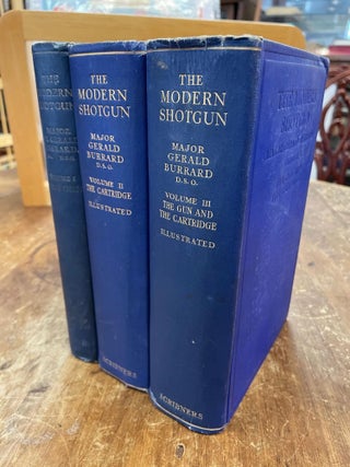 Item #37475 THE MODERN SHOTGUN (3 Volumes). Gerald Burrard