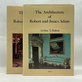 Item #38296 ARCHITECTURE OF ROBERT AND JAMES ADAM. A. T. Bolton