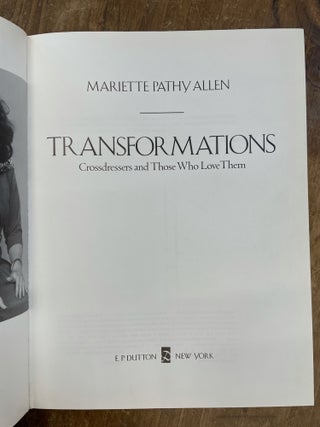 TRANSFORMATIONS: CROSSDRESSERS AND THOSE WHO LOVE THEM BY MARIETTE PATHY ALLEN