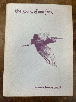 Item #38317 THE SOUND OF ONE FORK. Minnie Bruce Pratt