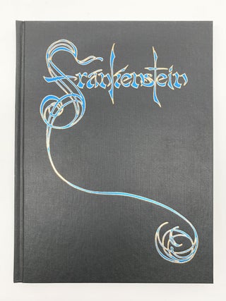 Item #38353 FRANKENSTEIN: OR THE MODERN PROMETHEUS (SIGNED LIMITED EDITION). Mary Wollstonecraft...