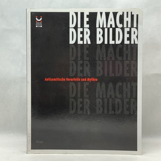 Item #42448 DIE MACHT DER BILDER: ANTISEMITISCHE VORURTEILE UND MYTHEN (GERMAN EDITION)....