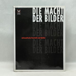 Item #42449 DIE MACHT DER BILDER: ANTISEMITISCHE VORURTEILE UND MYTHEN (GERMAN EDITION)....