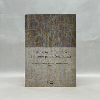 Item #44967 EDUCACAO EM DIREITOS HUMANOS PARA O SECULO XXI - SERIE DIREITOS HUMANOS. Ana Luiza...