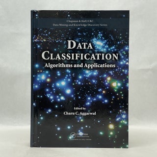Item #45039 DATA CLASSIFICATION: ALGORITHMS AND APPLICATIONS (CHAPMAN & HALL/CRC DATA MINING AND...
