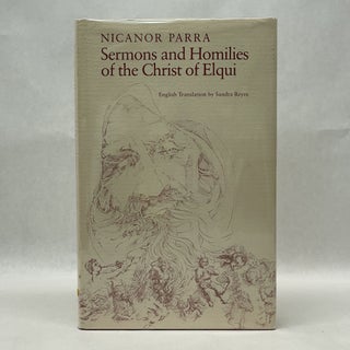 Item #49240 SERMONS AND HOMILIES OF THE CHRIST OF ELQUI. Nicanor Parra