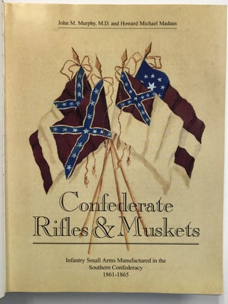 CONFEDERATE RIFLES & MUSKETS