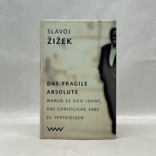 Item #49805 DAS FRAGILE ABSOLUTE. WARUM ES SICH LOHNT, DAS CHRISTLICHE ERBE ZU VERTEIDIGEN....