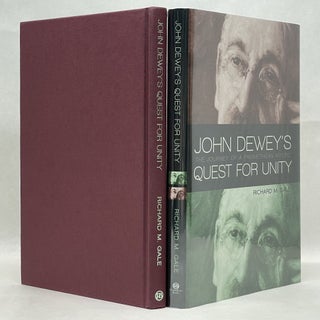 JOHN DEWEY'S QUEST FOR UNITY : THE JOURNEY OF A PROMETHEAN MYSTIC