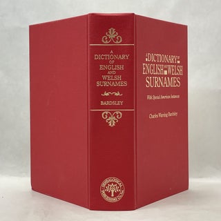 A DICTIONARY OF ENGLISH AND WELSH SURNAMES, WITH SPECIAL AMERICAN INSTANCES