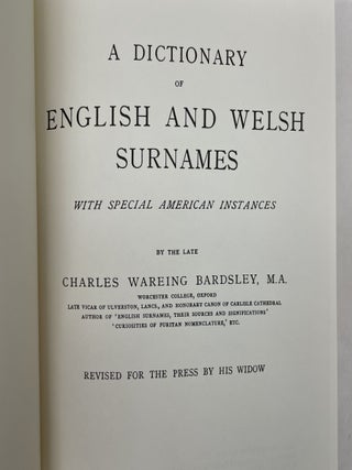 A DICTIONARY OF ENGLISH AND WELSH SURNAMES, WITH SPECIAL AMERICAN INSTANCES