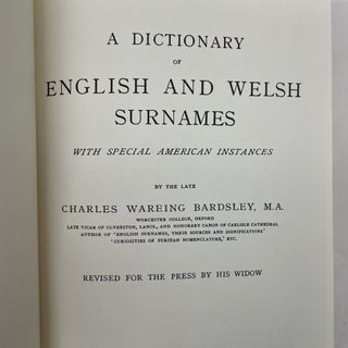 A DICTIONARY OF ENGLISH AND WELSH SURNAMES, WITH SPECIAL AMERICAN INSTANCES