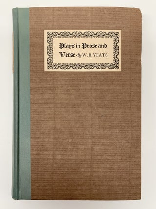 Item #51399 PLAYS IN PROSE AND VERSE. W. B. Yeats