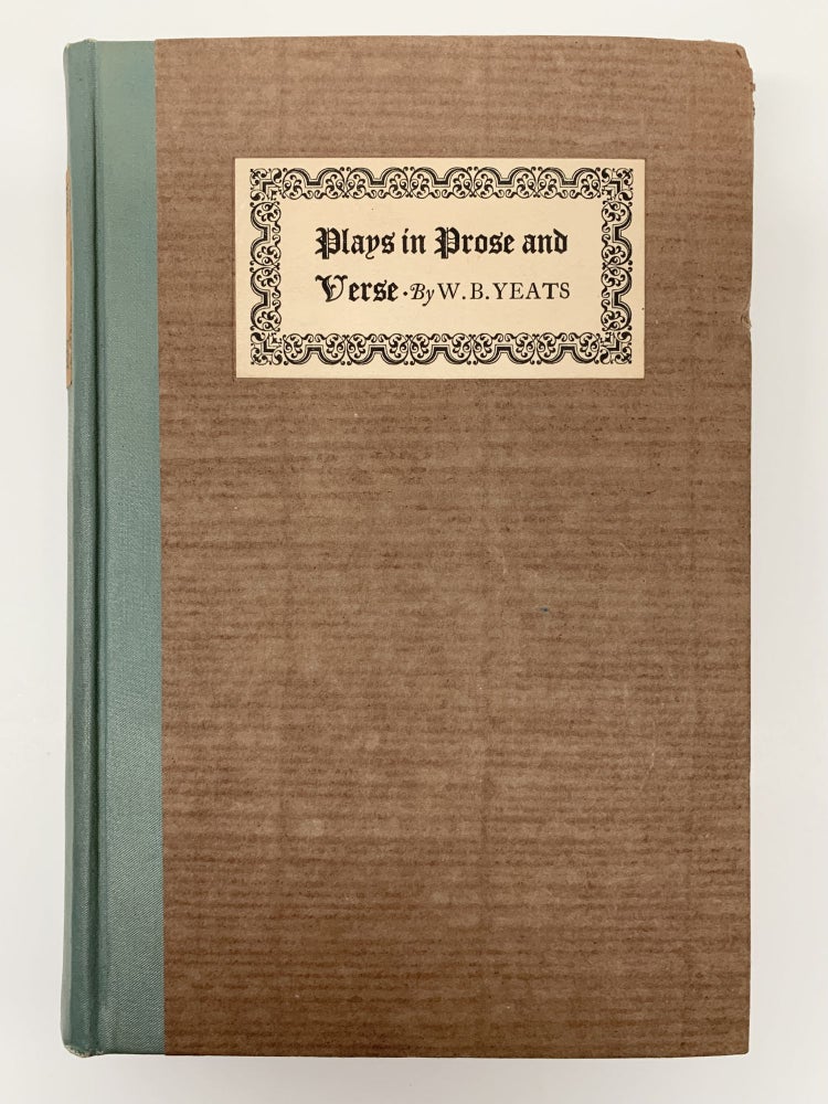 Item #51399 PLAYS IN PROSE AND VERSE. W. B. Yeats.