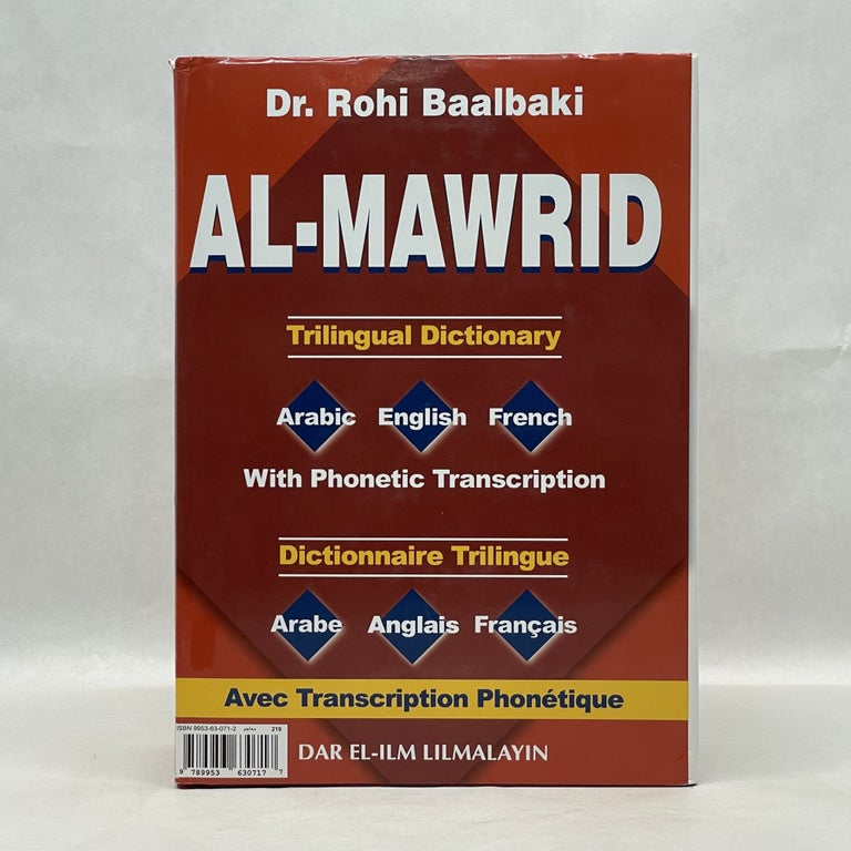 Item #51556 AL-MAWRID TRILINGUAL DICTIONARY: ARABIC-ENGLISH-FRENCH - SCRIPT & ROMAN BY ROHI BAALBAKI. Rohi Baalbaki.