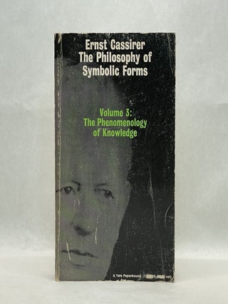 THE PHILOSOPHY OF SYMBOLIC FORMS - THREE VOLUME SET - VOLUME 1: LANGUAGE, VOLUME 2: MYTHICAL THOUGHT, VOLUME 3: THE PHENOMENOLOGY OF KNOWLEDGE