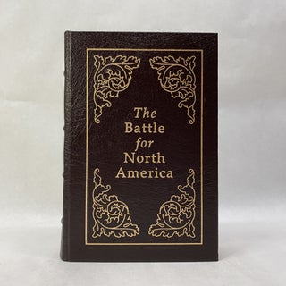 Item #55023 THE BATTLE FOR NORTH AMERICA. Francis Parkman, John Tebbel