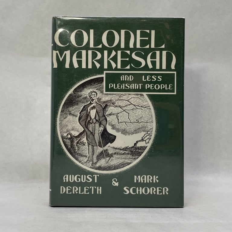 Item #55092 COLONEL MARKESAN AND LESS PLEASANT PEOPLE. August Derleth.