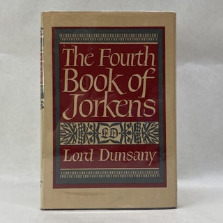 Item #55104 THE FOURTH BOOK OF JORKENS. Lord Dunsany