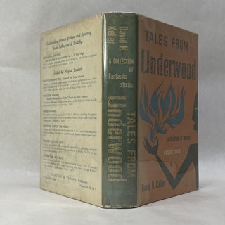 TALES FROM UNDERWOOD: A COLLECTION OF THE BEST FANTASTIC STORIES OF DAVID H. KELLER