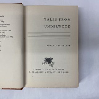 TALES FROM UNDERWOOD: A COLLECTION OF THE BEST FANTASTIC STORIES OF DAVID H. KELLER