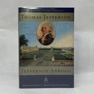 Item #55119 JEFFERSON ABROAD. Thomas Jefferson