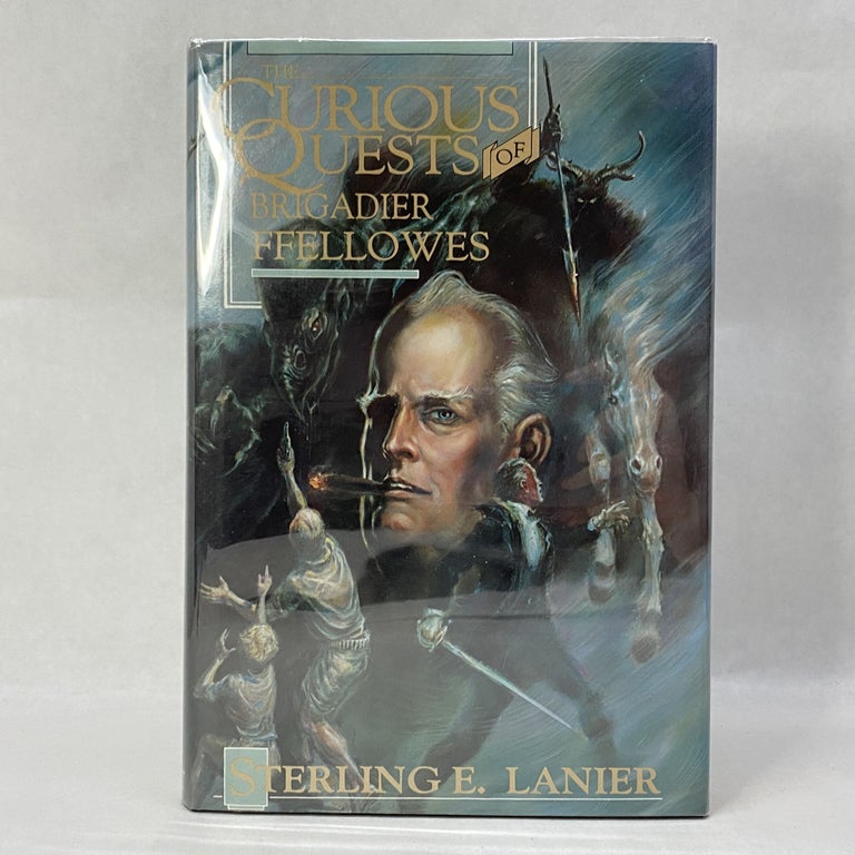 Item #55253 THE CURIOUS QUESTS OF BRIGADIER FFELLOWES. Sterling E. Lanier.