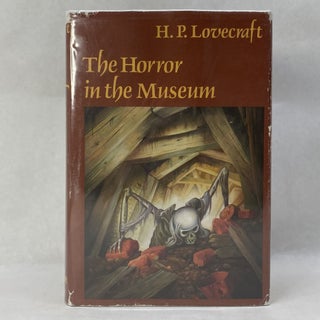 Item #55269 THE HORROR IN THE MUSEUM AND OTHER REVISIONS. H. P. Lovecraft