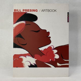Item #55282 ARTBOOK. Bill Presing