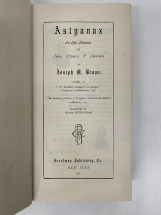 ASTYANAX: AN EPIC ROMANCE OF ILION, ATLANTIS & AMARACA