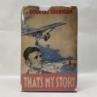 Item #55300 THAT'S MY STORY. Douglas Corrigan