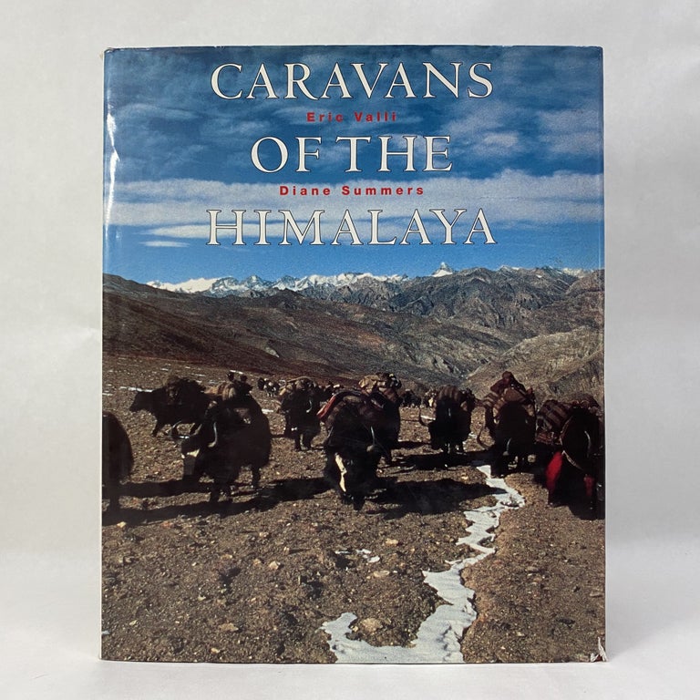 Item #55317 CARAVANS OF THE HIMALAYA. Eric Valli, Photographer Author.