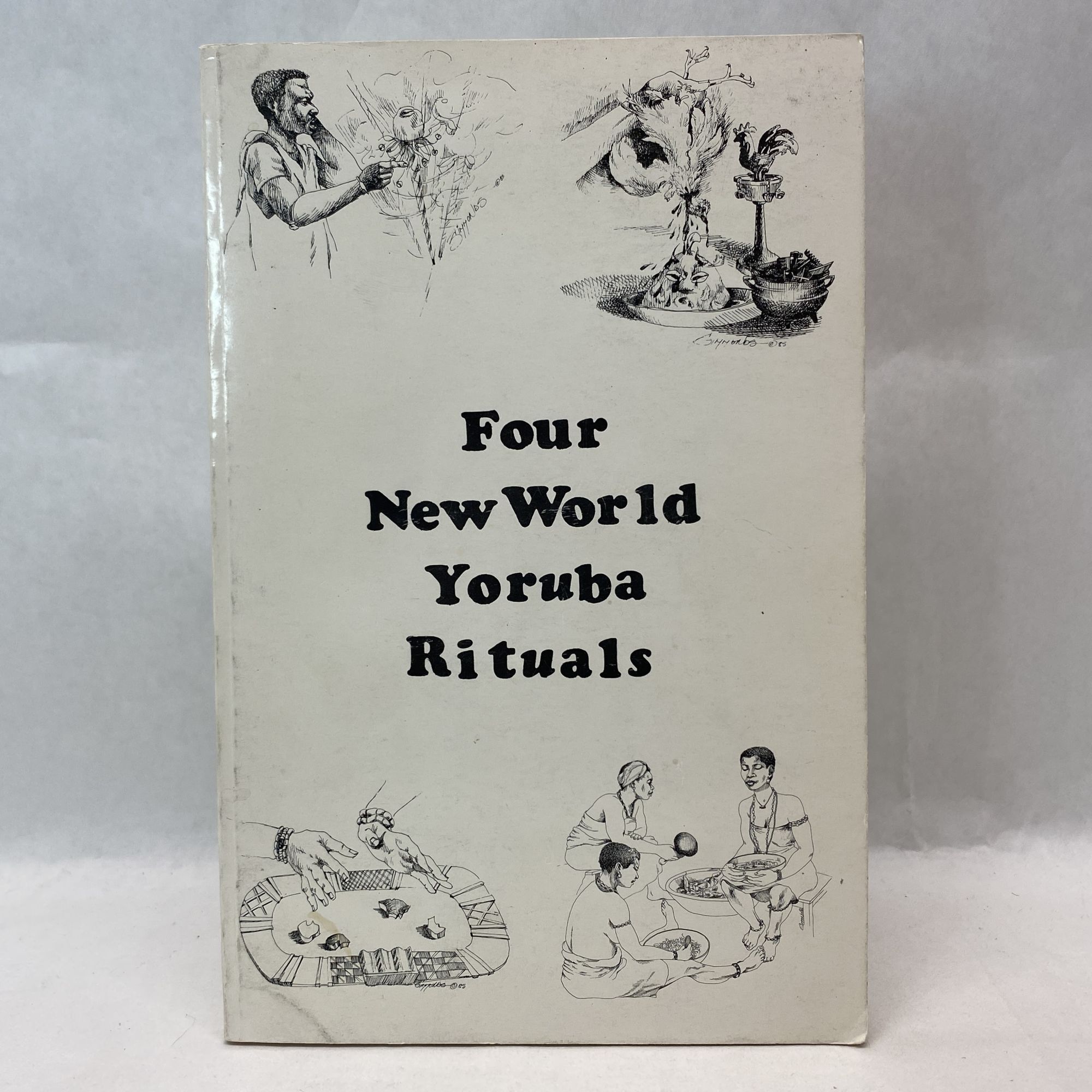 FOUR NEW WORLD YORUBA RITUALS | John Mason | Second Edition