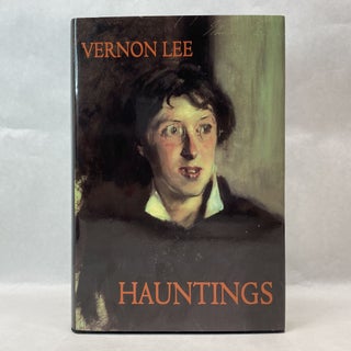 Item #55369 HAUNTINGS: THE SUPERNATURAL STORIES. Vernon Lee