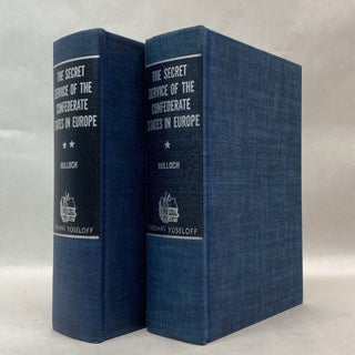 Item #55388 THE SECRET SERVICE OF THE CONFEDERATE STATES IN EUROPE (2 VOLUME SET). James D. Bulloch